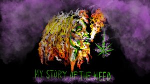 my story of the weed